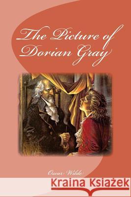 The Picture of Dorian Gray Oscar Wilde Edinson Saguez 9781533124890 Createspace Independent Publishing Platform - książka