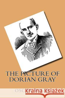 The Picture of Dorian Gray Oscar Wilde 9781540316455 Createspace Independent Publishing Platform - książka