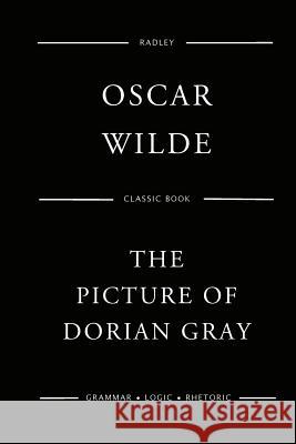 The Picture Of Dorian Gray Wilde, Oscar 9781540741967 Createspace Independent Publishing Platform - książka