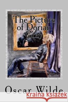 The Picture of Dorian Gray Oscar Wilde Gustavo J. Sanchez 9781544885988 Createspace Independent Publishing Platform - książka