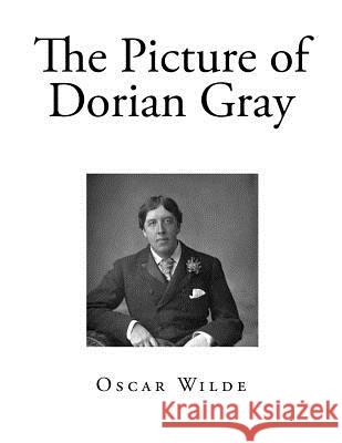 The Picture of Dorian Gray Oscar Wilde 9781725059139 Createspace Independent Publishing Platform - książka