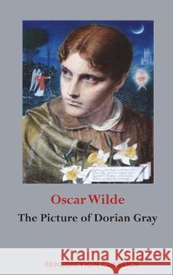 The Picture of Dorian Gray Oscar Wilde 9781781398555 Benediction Classics - książka