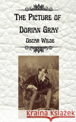 The Picture of Dorian Gray by Oscar Wilde: Uncensored Unabridged Edition Hardcover Oscar Wilde 9783755100133 Gopublish - książka