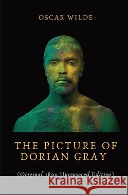 The Picture of Dorian Gray: Dorian Gray is the subject of a full-length portrait in oil by Basil Hallward, an artist impressed and infatuated by D Oscar Wilde 9782491251444 Les Prairies Numeriques - książka