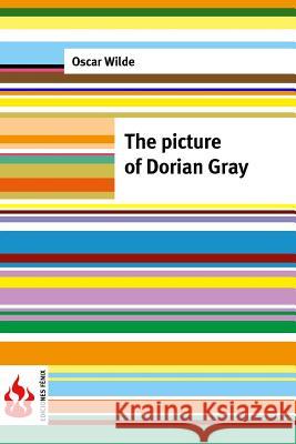 The picture of Dorian Gray: (low cost). limited edition Wilde, Oscar 9781516852222 Createspace - książka