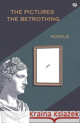 The Pictures The Betrothing Novels Ludwig Tieck 9789371816984 Double 9 Books - książka