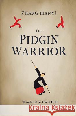 The Pidgin Warrior Tianyi Zhang Hull David 9781911221098 Balestier Press - książka