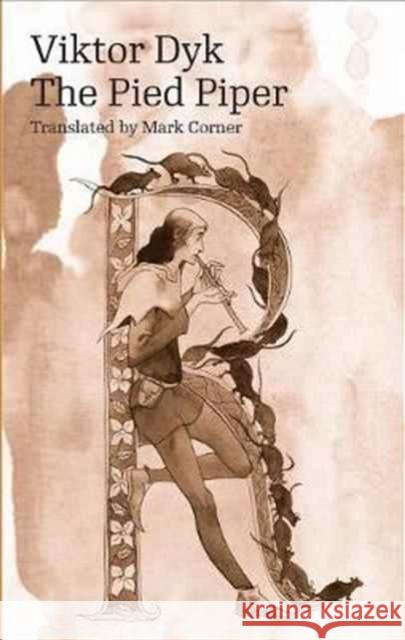 The Pied Piper Viktor Dyk Mark Corner 9788024634401 Karolinum Press, Charles University - książka