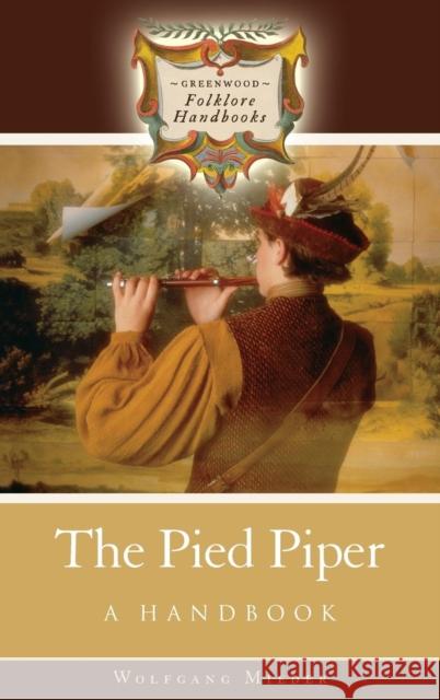 The Pied Piper: A Handbook Mieder, Wolfgang 9780313334641 Greenwood Press - książka