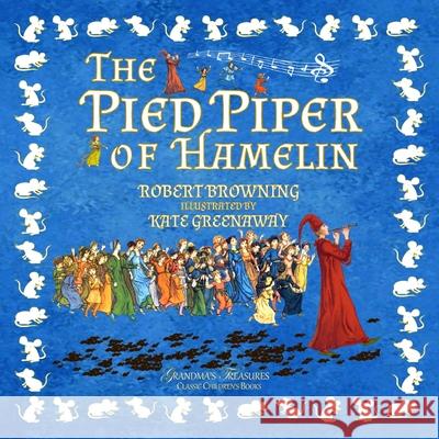 The Pied Piper of Hamelin Robert Browning Grandma's Treasures 9780359998562 Lulu.com - książka