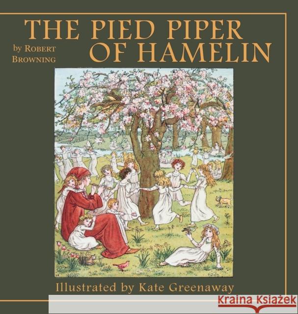 The Pied Piper of Hamelin Robert Browning Kate Greenaway 9781922348982 Living Book Press - książka
