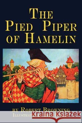 The Pied Piper of Hamelin: a child's story Illustrated Dunlap, Hope 9781518850547 Createspace - książka