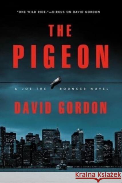 The Pigeon: A Joe the Bouncer Novel Gordon, David 9781613164051  - książka