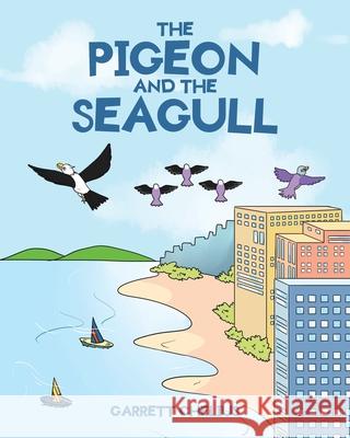 The Pigeon and the Seagull Garrett Chelius 9781645841746 Page Publishing, Inc. - książka