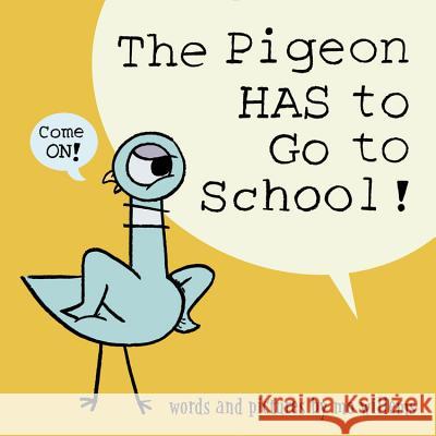 The Pigeon Has to Go to School!  9781368046459  - książka