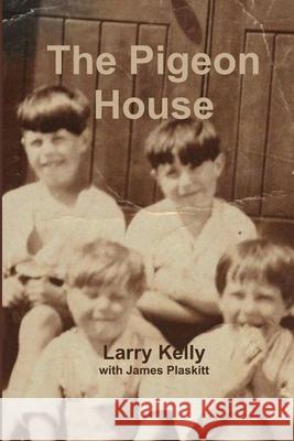 The Pigeon House Large Print Editon Larry Kelly 9781470982355 Lulu.com - książka