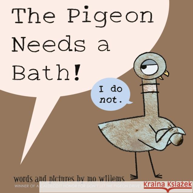The Pigeon Needs a Bath Mo Willems 9781406357783 Walker Books Ltd - książka
