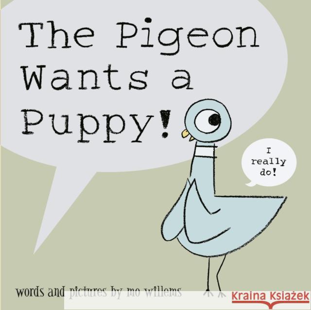 The Pigeon Wants a Puppy! Mo Willems 9781406315509 Walker Books Ltd - książka