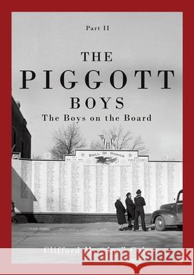 The Piggott Boys, Part II: The Boys on the Board Clifford M Joe Cole 9781630502324 Xulon Press - książka