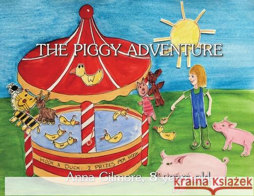 The Piggy Adventure Anna S. Gilmore Anna S. Gilmore Debbie L. Gilmore 9781838105501 Edward and Emerson - książka