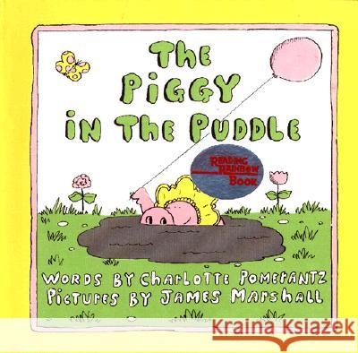 The Piggy in the Puddle Charlotte Pomerantz James Marshall 9780027749007 Simon & Schuster Children's Publishing - książka