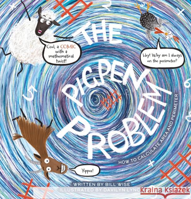 The Pigpen Problem. How to Calculate Area and Perimeter Bill Wise Davilyn Lynch 9781605378640 Clavis Publishing - książka