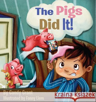 The Pigs Did It! Candy Grant Fanny Liem 9780996675321 Reading Pandas, Inc. - książka