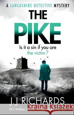 The Pike: A Lancashire Detective Mystery Jj Richards 9781919354910 Simulacrum Press Publishers - książka