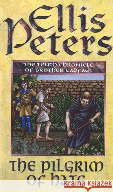 The Pilgrim Of Hate: 10 Ellis Peters 9780751527346 Little, Brown Book Group - książka