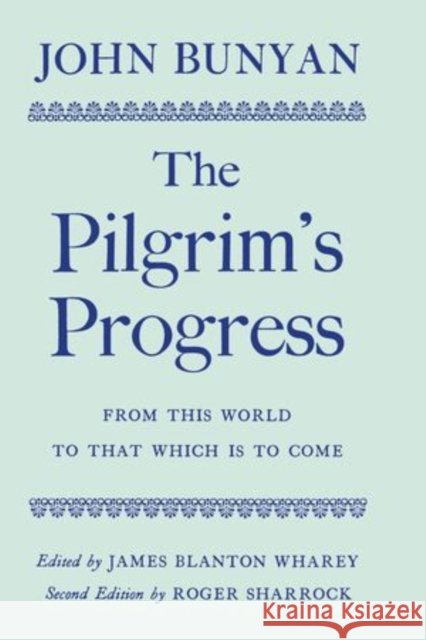 The Pilgrim's Progress John Bunyan Roger Sharrock 9780198118022 Oxford University Press, USA - książka