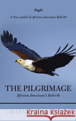 The Pilgrimage: African American's Rebirth Oksen Babakhanian 9781665522250 Authorhouse - książka