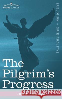 The Pilgrim's Progress John Bunyan 9781602064553 Cosimo Classics - książka