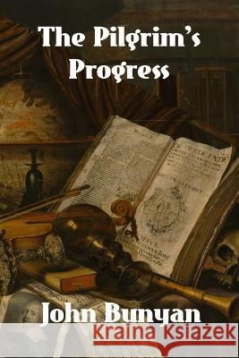 The Pilgrim's Progress John Bunyan   9781774419816 Binker North - książka