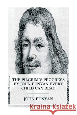 The Pilgrim's Progress by John Bunyan Every Child Can Read John Bunyan Jesse Lyman Hurlbut 9788027388646 E-Artnow - książka