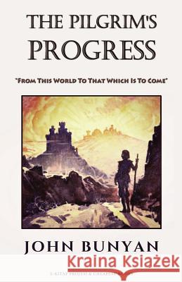 The Pilgrim's Progress: 'from This World to That Which Is to Come' John Bunyan 9786057876041 E-Kitap Projesi & Cheapest Books - książka