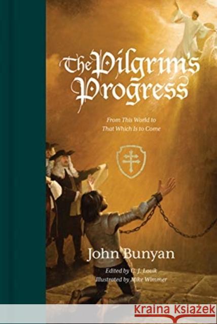 The Pilgrim's Progress: From This World to That Which Is to Come (Redesign) John Bunyan 9781433562501 Crossway Books - książka