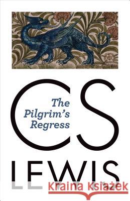 The Pilgrim's Regress C. S. Lewis 9780802872173 William B. Eerdmans Publishing Company - książka