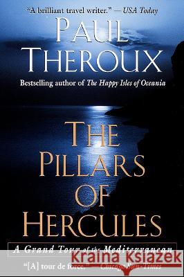 The Pillars of Hercules: A Grand Tour of the Mediterranean Theroux, Paul 9780449910856 Ballantine Books - książka