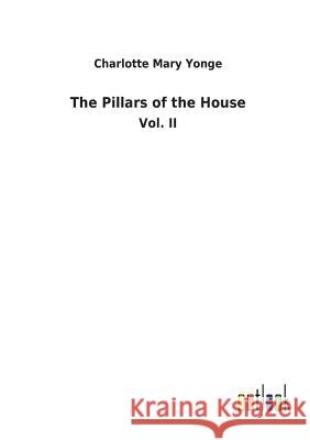 The Pillars of the House Charlotte Mary Yonge 9783732619429 Salzwasser-Verlag Gmbh - książka