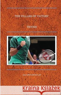 The pillars of victory - Tennis Amal Benabdellah 9781447819806 Lulu.com - książka