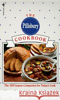 The Pillsbury Cookbook: The All-Purpose Companion for Today's Cook Pillsbury Company 9780553575347 Bantam - książka