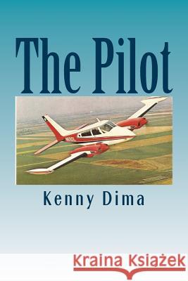 The Pilot Kenny Dima 9781536931365 Createspace Independent Publishing Platform - książka