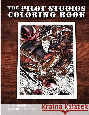 The Pilot Studios Coloring Book Vol. 1 Ben Ferrari 9781522735038 Createspace Independent Publishing Platform - książka