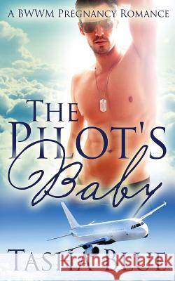 The Pilot's Baby Tasha Blue 9781517712891 Createspace - książka