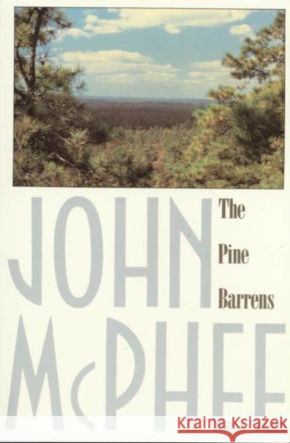 The Pine Barrens John McPhee James Graves 9780374514426 Farrar Straus Giroux - książka