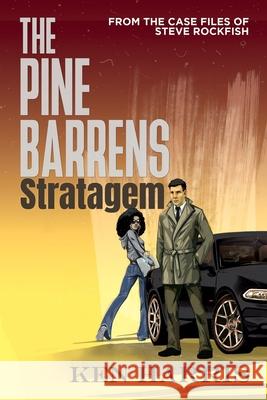 The Pine Barrens Stratagem: From the Case Files of Steve Rockfish Ken Harris 9781684338719 Black Rose Writing - książka