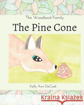 The Pine Cone: A celebration of friendship and neurodiversity Decook, Kelly Ann 9798296693204 Independently Published - książka