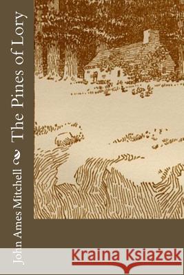 The Pines of Lory John Ames Mitchell 9781541338074 Createspace Independent Publishing Platform - książka