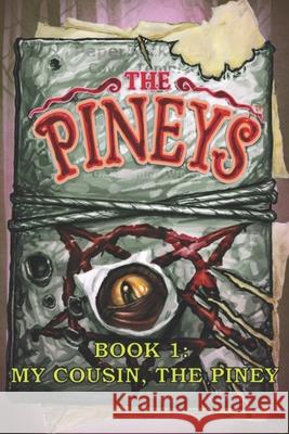 The Pineys: Book 1: My Cousin, the Piney Tony Digerolamo 9781673137736 Independently Published - książka