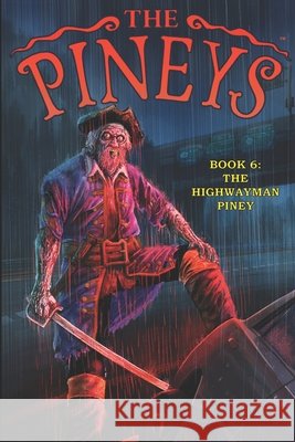 The Pineys: Book 6: The Highwayman Piney Digerolamo, Tony 9798730295056 Independently Published - książka